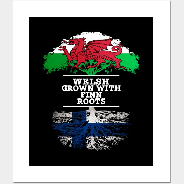 Welsh Grown With Finn Roots - Gift for Finnish With Roots From Finland Wall Art by Country Flags